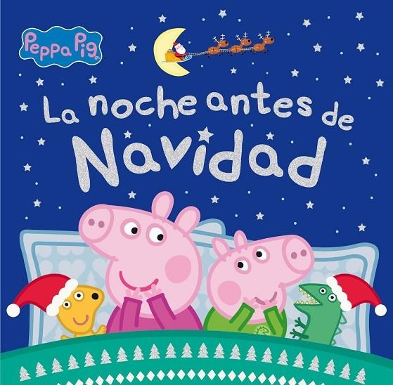 LA NOCHE ANTES DE NAVIDAD (PEPPA PIG) | 9788448862084 | HASBRO,/EONE,