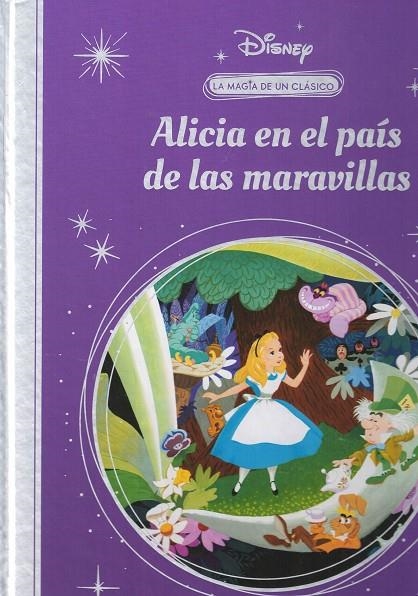 LA MAGIA DE UN CLÁSICO DISNEY: ALICIA EN EL PAÍS DE LAS MARAVILLAS (MIS CLÁSICOS | 9788418039614 | DISNEY,