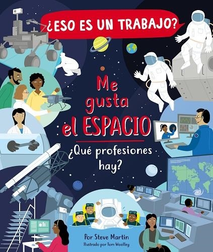 ¿ESO ES UN TRABAJO? ME GUSTA EL ESPACIO | 9788468356815 | MARTIN, STEVE