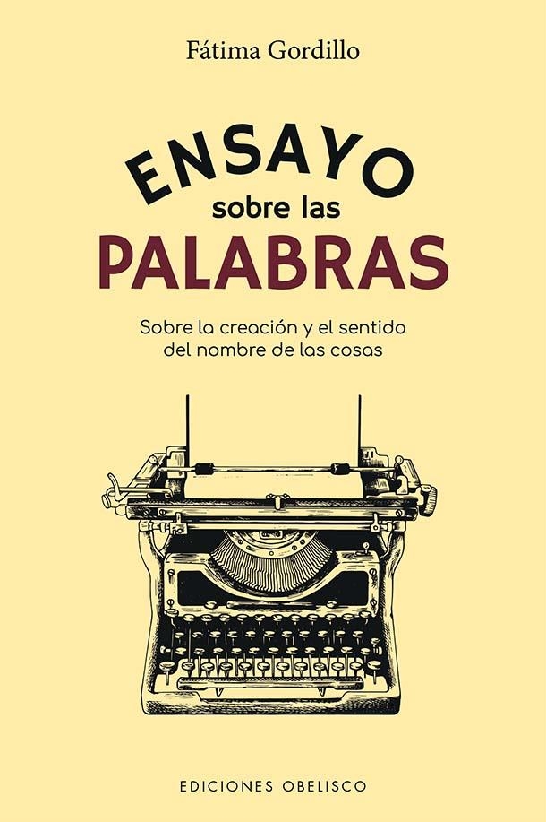 ENSAYO SOBRE LAS PALABRAS | 9788491119098 | GORDILLO SANTIAGO, FÁTIMA