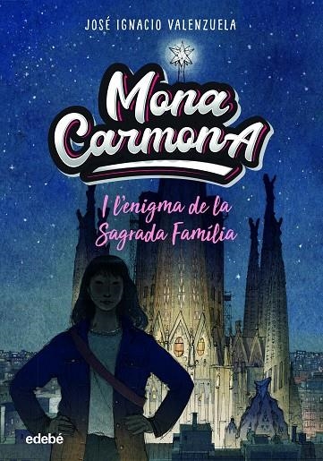 MONA CARMONA I L?ENIGMA DE LA SAGRADA FAMÌLIA | 9788468356655 | VALENZUELA GÜIRALDES, JOSÉ IGNACIO