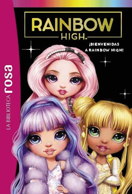 BIBLIOTECA ROSA. RAINBOW HIGH, 1. ¡BIENVENIDAS A RAINBOW HIGH! | 9788419316226 | VARIOS AUTORES