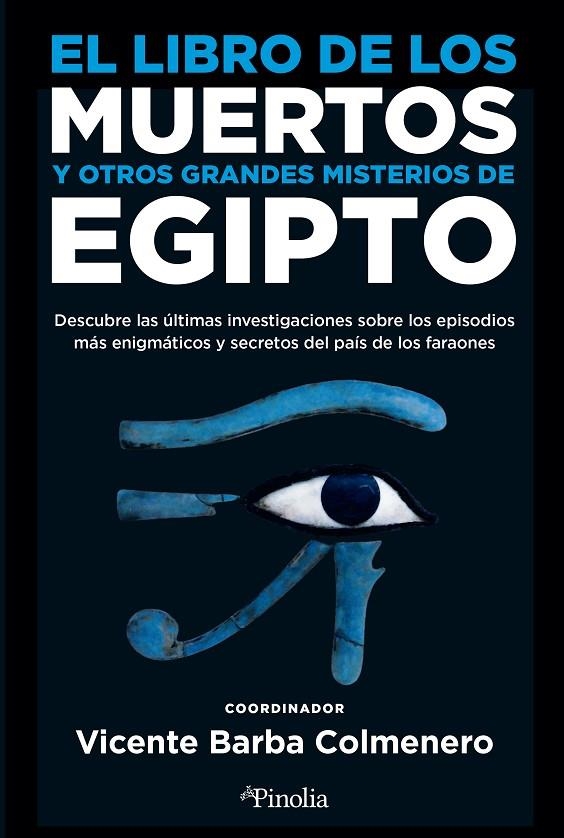 EL LIBRO DE LOS MUERTOS Y OTROS GRANDES MISTERIOS DE EGIPTO | 9788418965531 | VICENTE BARBA COLMENERO