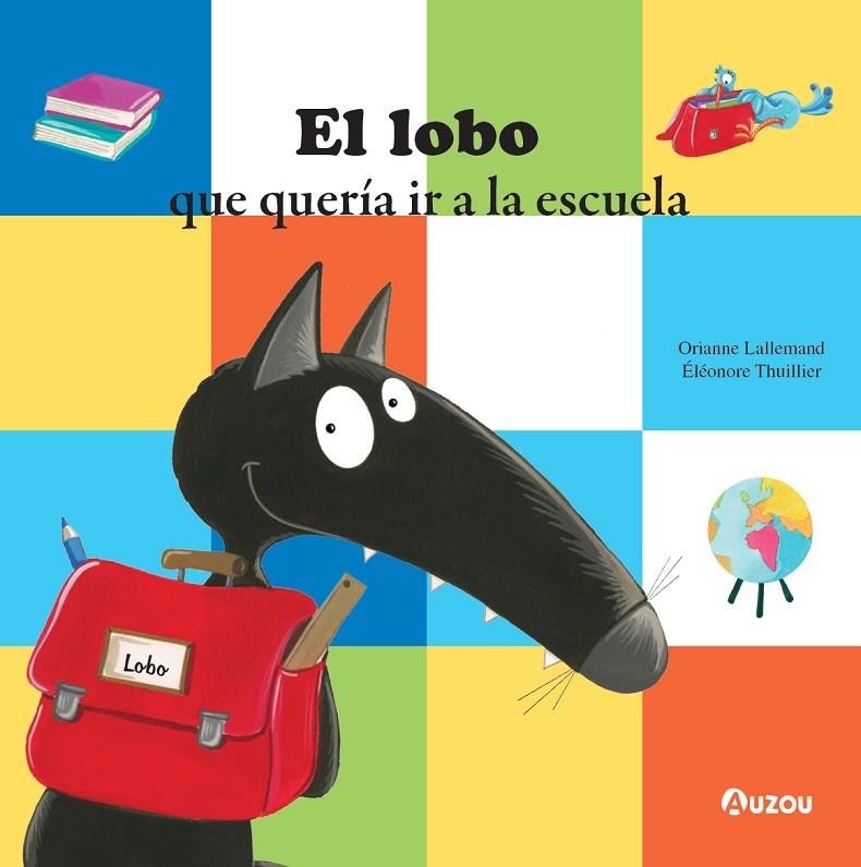 EL LOBO QUE QUERÍA IR A LA ESCUELA | 9791039516747 | LALLEMAND, ORIANNE