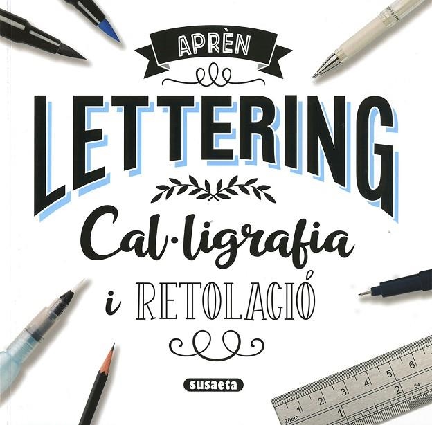 LETTERING CAL·LIGRAFIA I RETOLACIÓ | 9788467789959 | SUSAETA, EQUIP