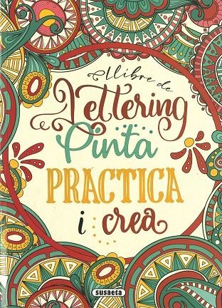 LLIBRE DE LETTERING. PINTA PRACTICA I CREA | 9788467790443 | SUSAETA, EQUIP