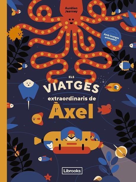 ELS VIATGES EXTRAORDINARIS DE L'ÀXEL | 9788412586107 | AURÉLIEN JEANNEY