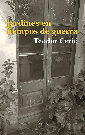 JARDINES EN TIEMPOS DE GUERRA | 9788494796531 | CERIC, TEODOR