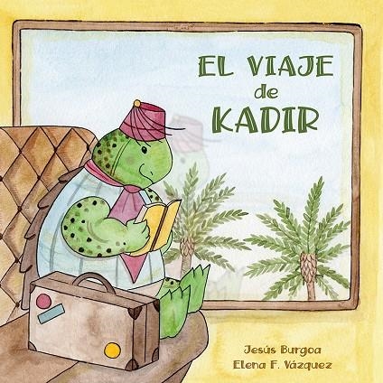 EL VIAJE DE KADIR | 9788427147331 | BURGOA, JESÚS/FONT VÁZQUEZ, ELENA