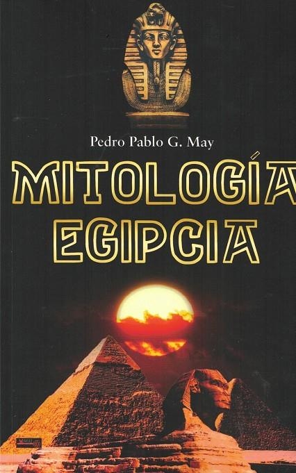 MITOLOGÍA EGIPCIA | 9788499176895 | GARCÍA MAY, PEDRO PABLO