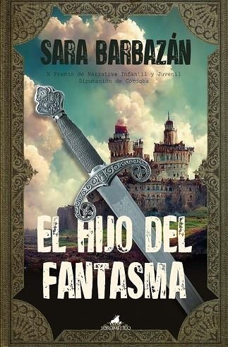 HIJO DEL FANTASMA, EL (PREMIO DE NARRATIVA INFANTIL Y JUVENIL DIPUTACIÓN DE CÓRD | 9788411312462 | BARBAZÁN DOMÍNGUEZ, SARA