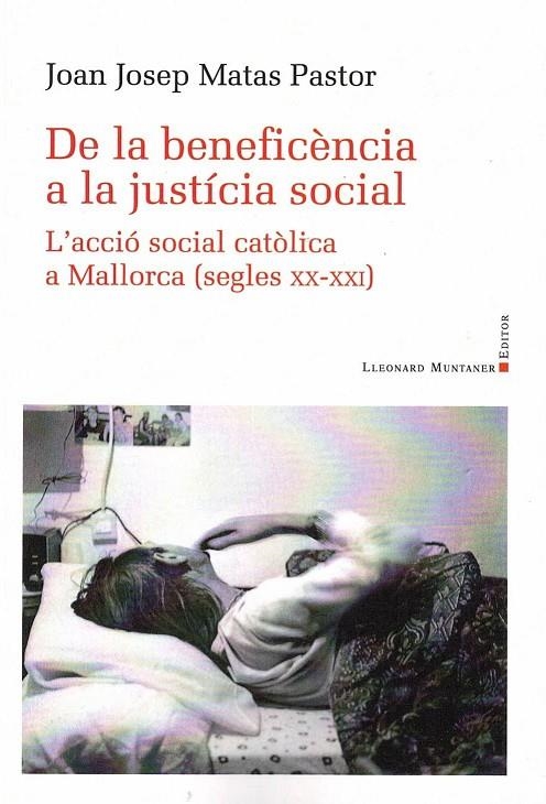 DE LA BENEFICÈNCIA A LA JUSTÍCIA SOCIAL | 9788418758874 | MATAS PASTOR, JOAN JOSEP