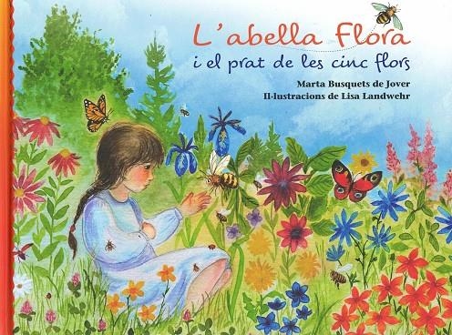 L'ABELLA FLORA I EL PRAT DE LES CINC FLORS | 9788412513707 | BUSQUETS DE JOVER, MARTA