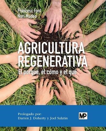 AGRICULTURA REGENERATIVA | 9788484768364 | FONT ROVIRA, FRANCESC/MADEO SALVÀ, NURI