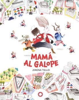 MAMA AL GALOPE (N.E) | 9788418304712 | JIMENA TELLO