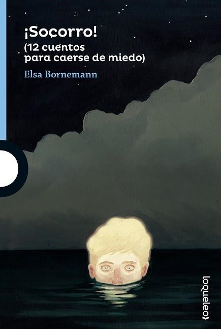 ¡SOCORRO! (12 CUENTOS PARA CAERSE DE MIEDO) | 9788491220473 | BORNEMANN, ELSA