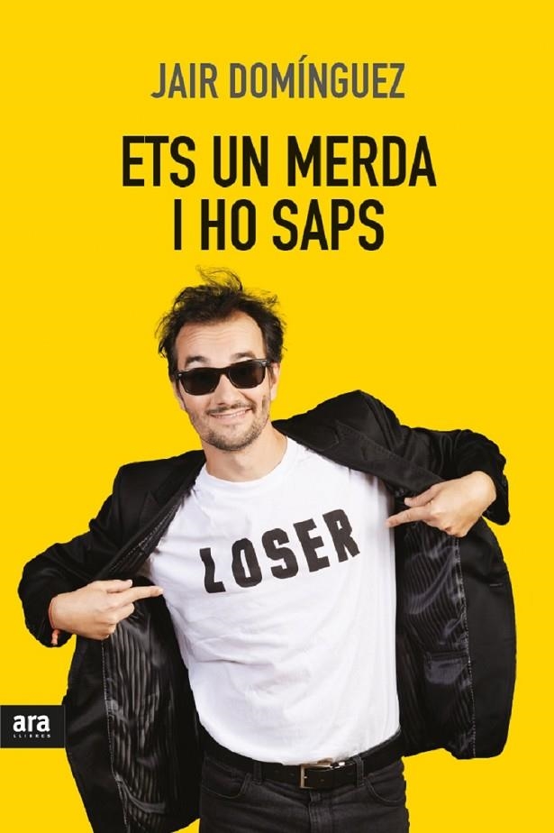 ETS UN MERDA, I HO SAPS | 9788416915309 | DOMÍNGUEZ TORREGROSSA, JAIR