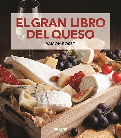 EL GRAN LIBRO DEL QUESO | 9788411322348 | ROSET MORERA, RAMON