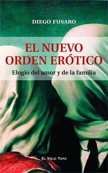 EL NUEVO ORDEN ERÓTICO | 9788419200617 | FUSARO, DIEGO