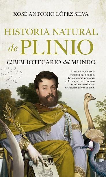 HISTORIA NATURAL DE PLINIO | 9788417547592 | XOSÉ ANTONIO LÓPEZ SILVA