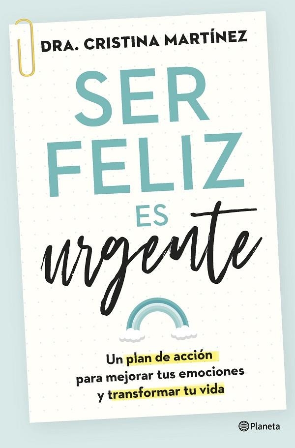 SER FELIZ ES URGENTE | 9788408266808 | MARTÍNEZ, DRA. CRISTINA