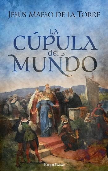 LA CÚPULA DEL MUNDO | 9788418623783 | MAESO DE LA TORRE, JESÚS