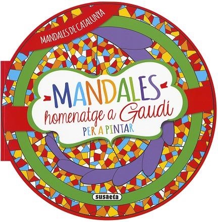 MANDALES HOMENATGE A GAUDI | 9788467764550 | SUSAETA, EQUIP