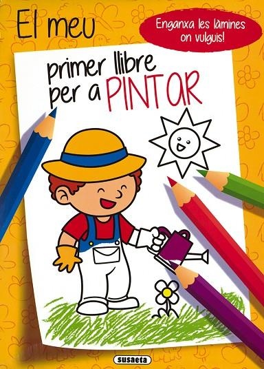 EL MEU PRIMER LLIBRE PER A PINTAR - 3 | 9788467776041 | EDICIONES, SUSAETA