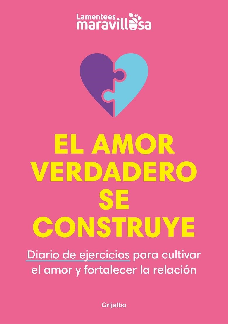 EL AMOR VERDADERO SE CONSTRUYE | 9788425363931 | LA MENTE ES MARAVILLOSA