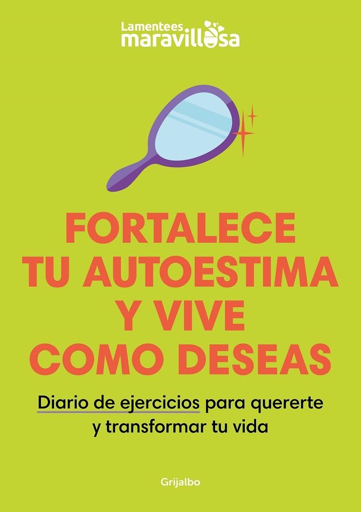 FORTALECE TU AUTOESTIMA Y VIVE COMO DESEAS | 9788425363924 | LA MENTE ES MARAVILLOSA