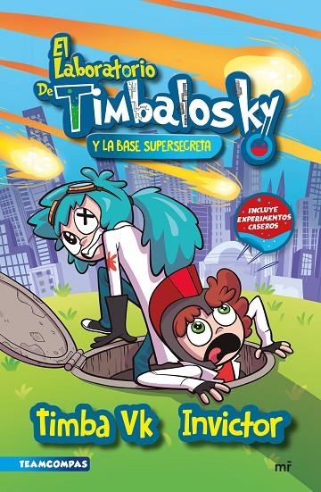 EL LABORATORIO DE TIMBALOSKY Y LA BASE SUPERSECRETA | 9788427050389 | TIMBA VK E INVICTOR