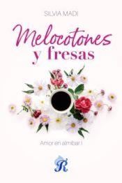 MELOCOTONES Y FRESAS | 9788419545220 | MADI, SILVIA