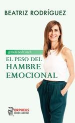 EL PESO DEL HAMBRE EMOCIONAL | 9788419691019 | BEATRIZ RODRIGUEZ