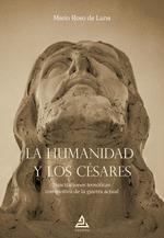 LA HUMANIDAD Y LOS CESARES | 9788418373558 | MARIO ROSO DE LUNA