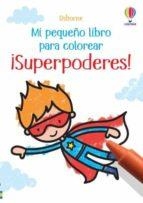 SUPERPODERES MI PEQUEÑO LIBRO COLORERAR | 9781803708942 | NOLAN KATE