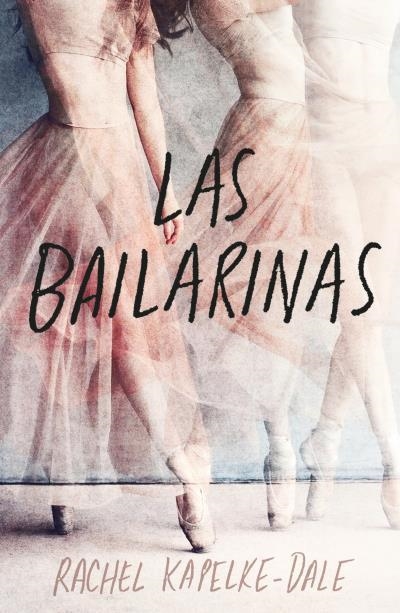 LAS BAILARINAS | 9788419030146 | KAPELKE-DALE, RACHEL