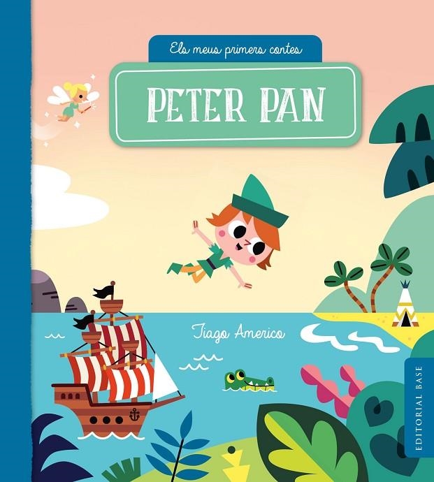 PETER PAN. ELS MEUS PRIMERS CONTES | 9788417759315 | AMERICO, TIAGO