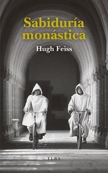 SABIDURÍA MONÁSTICA | 9788412467260 | FEISS, HUGH