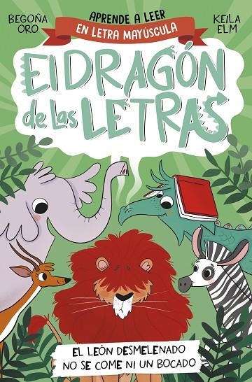 EL DRAGÓN DE LAS LETRAS 2. EL LEÓN DESMELENADO NO SE COME NI UN BOCADO | 9788448863753 | ORO, BEGOÑA