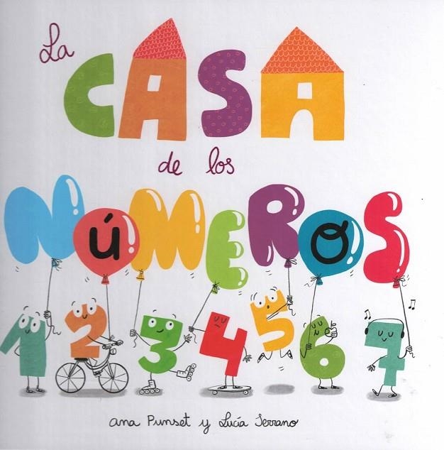 LA CASA DE LOS NÚMEROS | 9788448864255 | PUNSET, ANA/SERRANO, LUCÍA