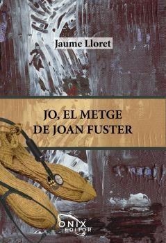 JO, EL METGE DE JOAN FUSTER | 9788412151923 | LLORET, JAUME