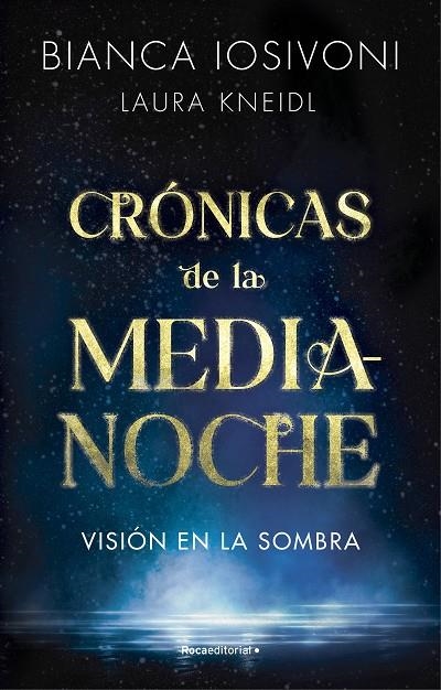 VISIÓN EN LA SOMBRA (CRÓNICAS DE LA MEDIANOCHE 1) | 9788419283740 | IOSIVONI, BIANCA/KNEIDL, LAURA