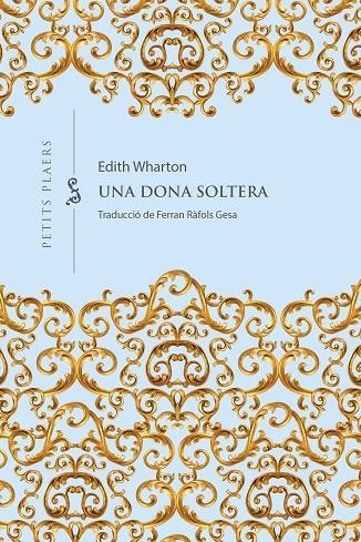 UNA DONA SOLTERA | 9788418908965 | WHARTON, EDITH