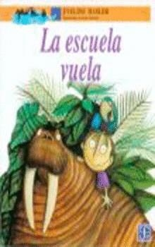 ESCUELA VUELA, LA | 9789681654597 | HASLER, EVELINE