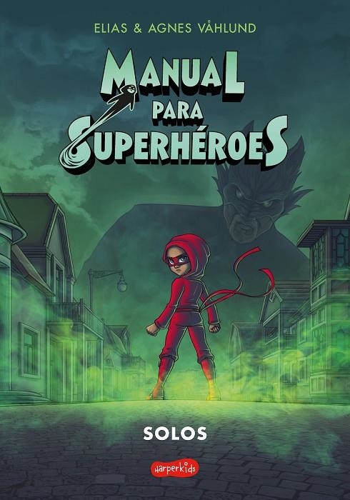 MANUAL PARA SUPERHÉROES 3: SOLOS | 9788418774645 | VÅHLUND, ELIAS