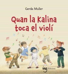 QUAN LA KALINA TOCA EL VIOLÍ | 9788412513721 | MULLER, GERDA