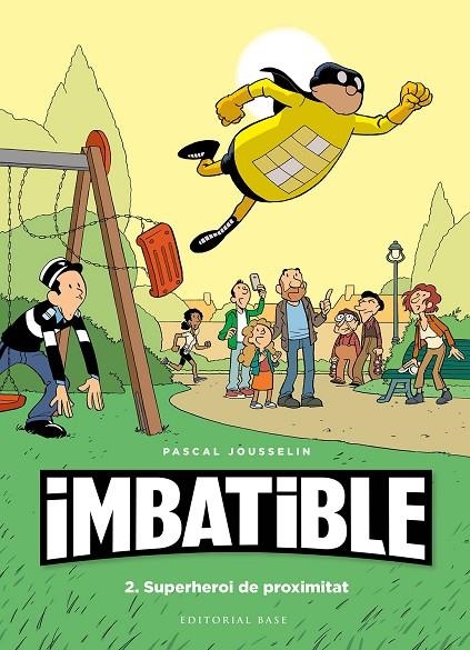 IMBATIBLE 2. SUPERHEROI DE PROXIMITAT | 9788417759568 | JOUSSELIN, PASCAL