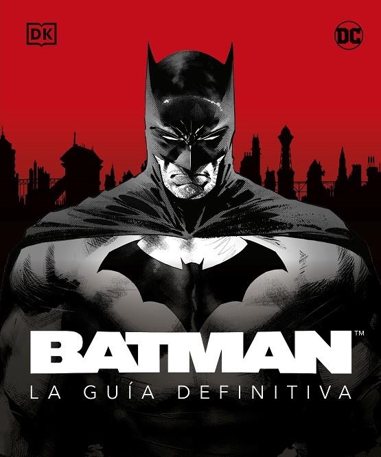 BATMAN. LA GUÍA DEFINITIVA | 9780241620182 | DK