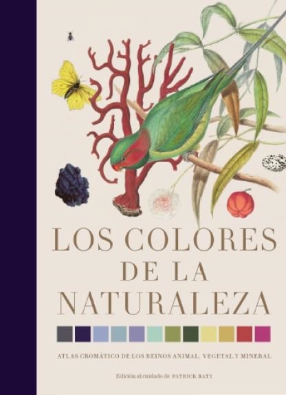 LOS COLORES DE LA NATURALEZA | 9788412386172 | BATY, PATRICK