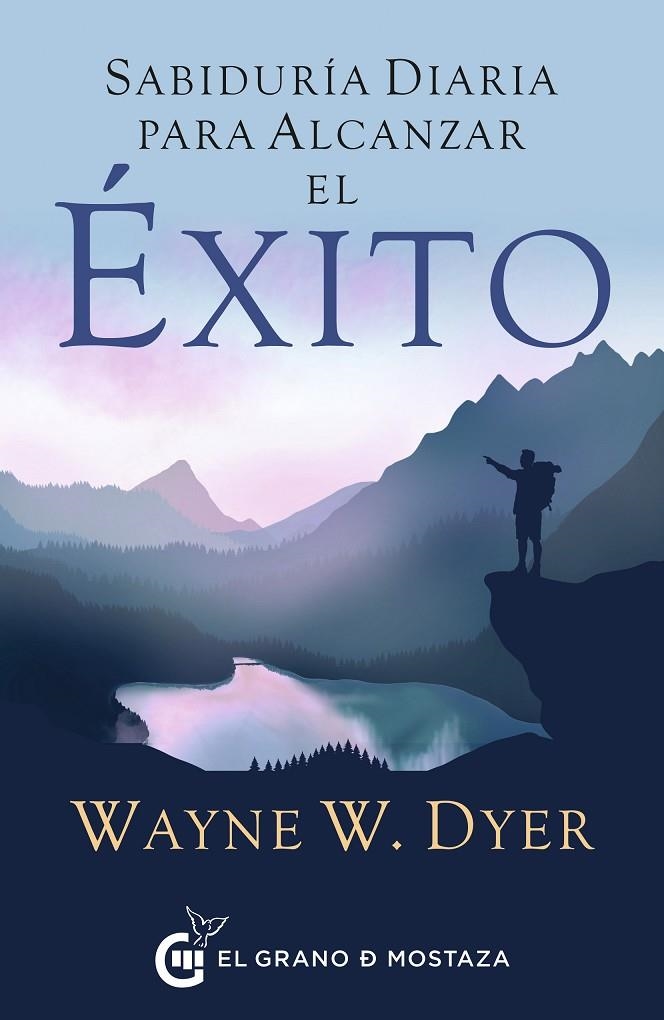 SABIDURÍA DIARIA PARA ALCANZAR EL ÉXITO | 9788412629743 | W. DYER, WAYNE